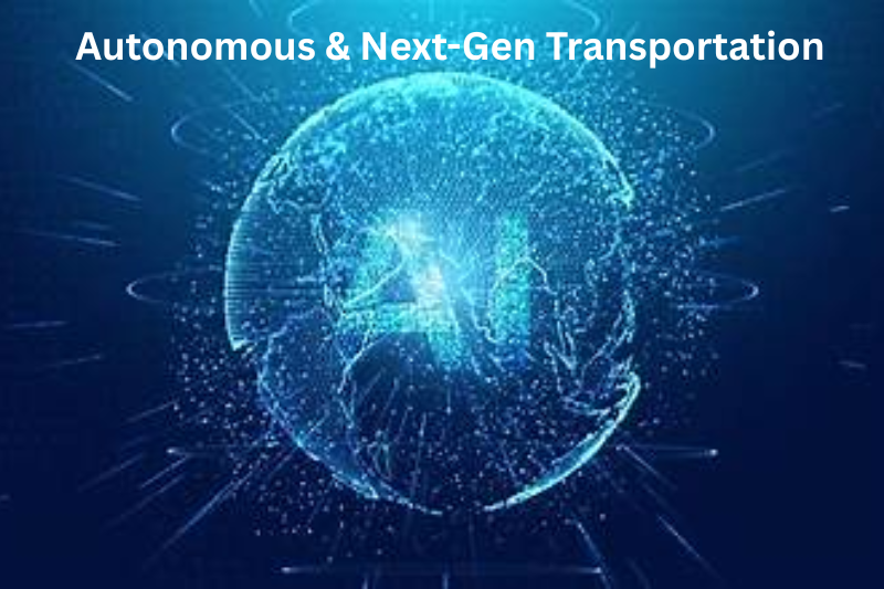 Autonomous & Next-Gen Transportation