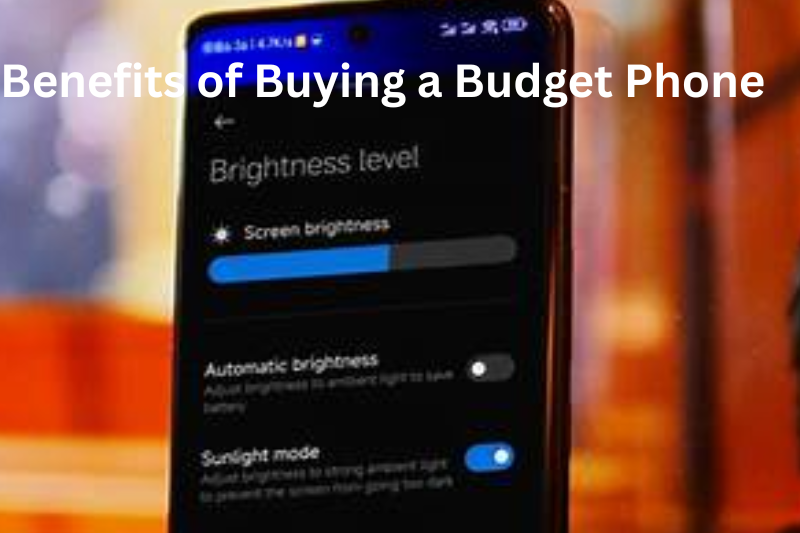 Benefits of Buying a Budget Phone