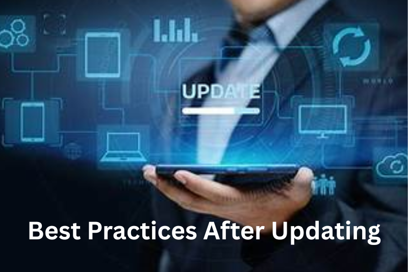 Best Practices After Updating